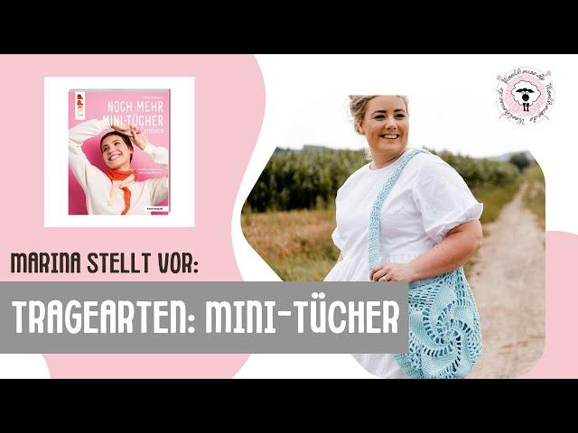 Buchvorstellung "Noch mehr Mini-Tücher" von Brigitte Zimmermann / Mini Tücher binden mit Marina