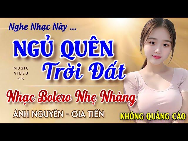 Nghe 15 phút ngủ liền  NHẠC BOLERO DỄ NGHE, DỄ NGỦ - LK Nhạc Vàng Chọn Lọc Bài Hay KHÔNG QUẢNG CÁO