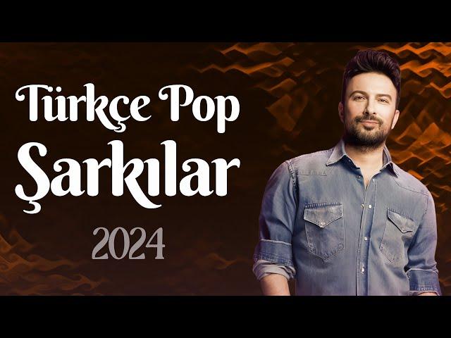 Türkçe Pop Şarkılar 2024  Son Çıkan Şarkılar 2024  Yeni Pop Müzik 2024 Trend Listesi