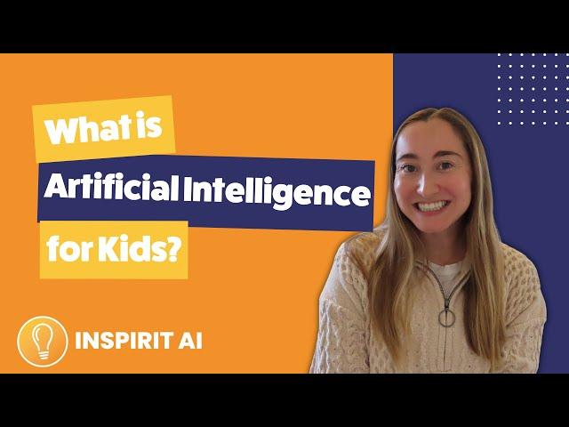 What is AI for Kids? An Introduction to Artificial Intelligence for Kids