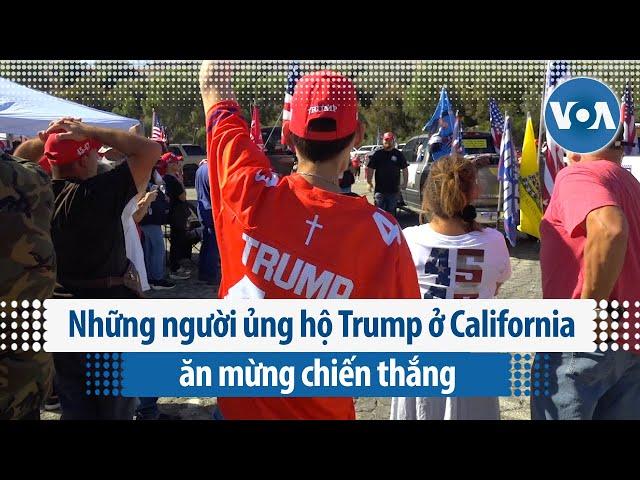 Những người ủng hộ Trump ở California ăn mừng chiến thắng | VOA Tiếng Việt