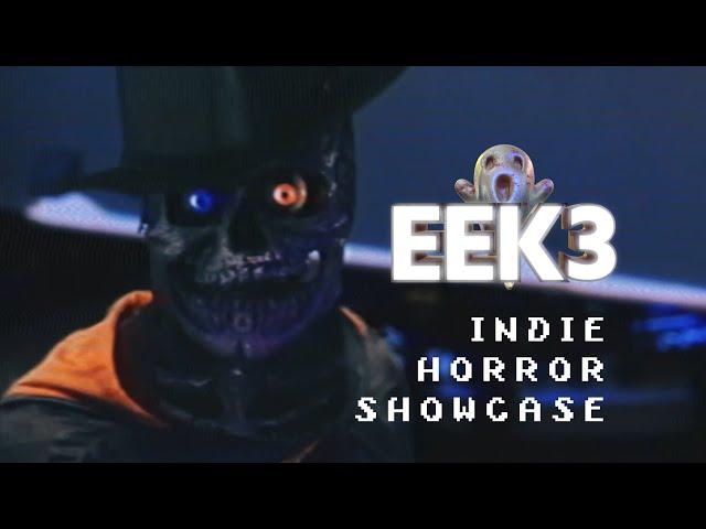 EEK3 2022 Indie Horror Showcase