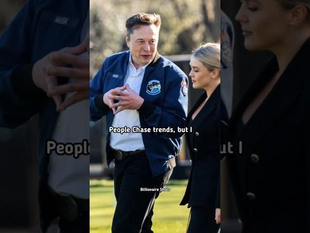 People Chase Trends Elon Musk Billionaire Attitude Status #elonmusk #motivation #billionaire