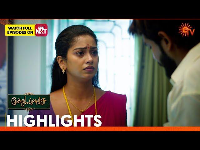 Moondru Mudichu - Highlights | 21 Oct 2024 | Tamil Serial | Sun TV