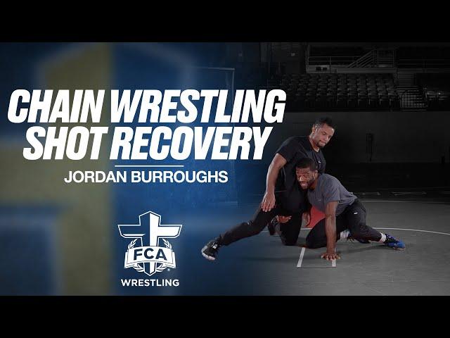 CHAIN WRESTLING: SHOT RECOVERY - JORDAN BURROUGHS | FCA Wrestling TECHNIQUE