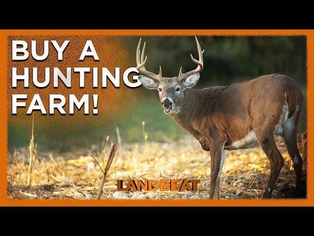 How YOU Can Buy A Hunting Farm!