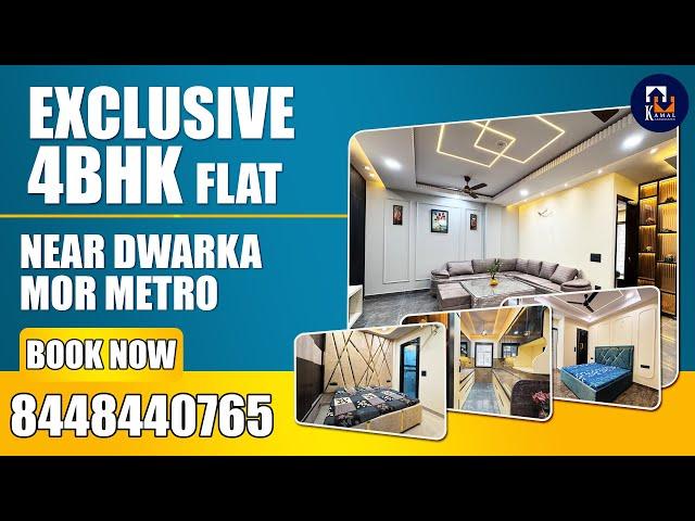 Dwarka Mor 4BHK Flat | 4BHK Builder Floor near Dwarka Mor Metro | Flat with Lift and Car Parking