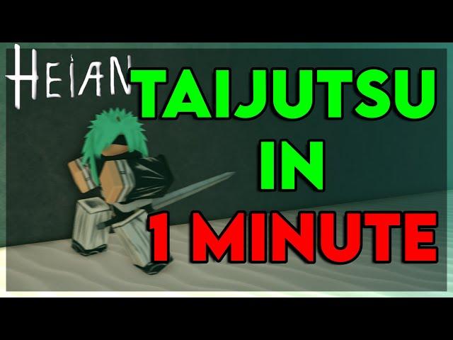 How to get TAIJUTSU in 1 Minute | Heian