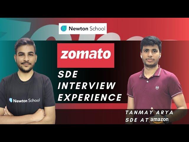 Zomato SDE Interview experience | Full disclosure of Interview process  | Tanmay - Amazon SDE