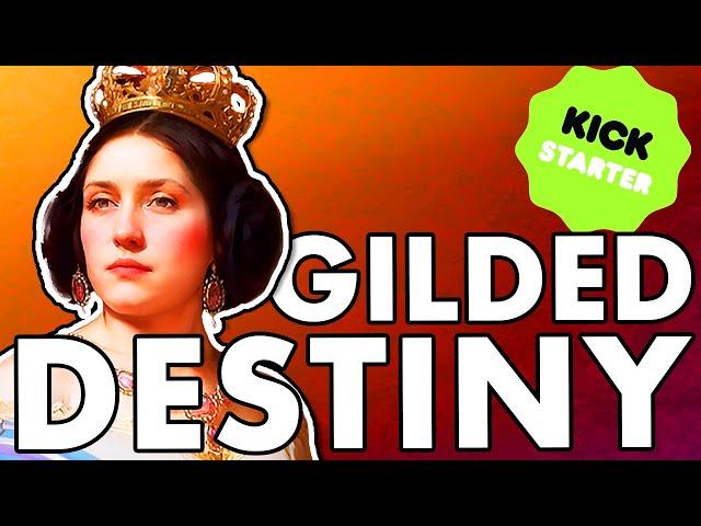 Gilded Destiny - A Kickstarter Worth Considering?