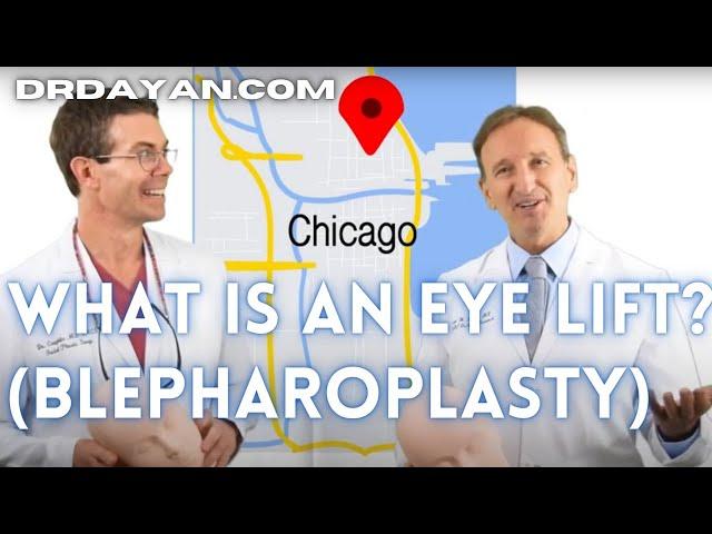 Blepharoplasty Chicago | Eyelift in Chicago | Eyelid Surgery in Chicago | Dr Steven Dayan, MD FACS