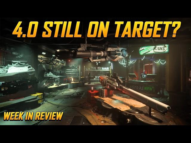 Star Citizen Week In Review - 4.0 Still On Target and 3.24 is STILL Struggling