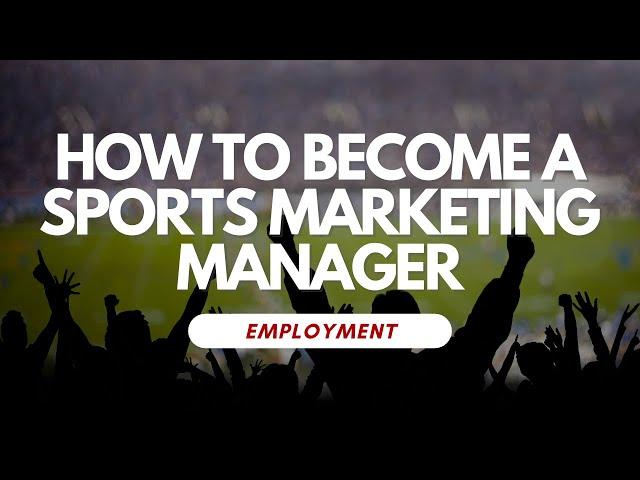 How To Become A Sports Marketing Manager