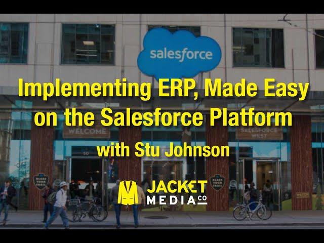 Implementing ERP, Made Easy on the Salesforce Platform