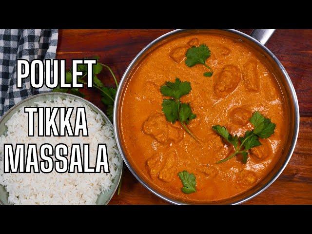 LE POULET TIKKA MASSALA -- LA METHODE LA PLUS SIMPLE