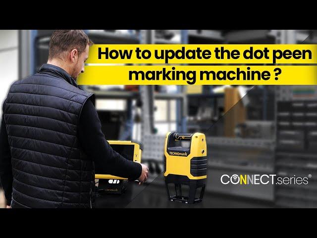 Connect.series : How to update the marking machine ?