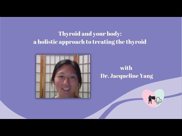 Thyroid and your body: a holistic approach to treating the thyroid