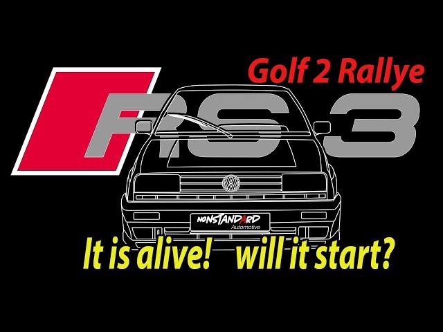 VW Golf 2 Rallye X RS3 Will it start !?