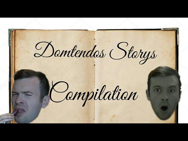 Domtrndos Storys Compilation