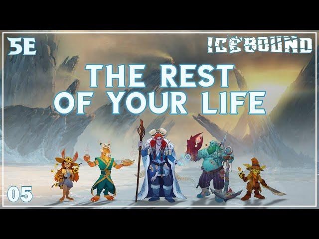 Icebound Ep. 5 | Hardcore Survival D&D | The Rest of Your Life