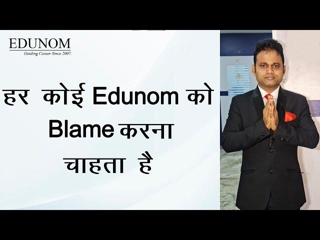 Few People are trying to blame EDUNOM  II EDUNOM - Guiding Career Since 2007 II