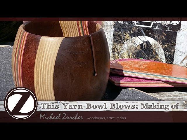 This Yarn Bowl BLOWS : Making of