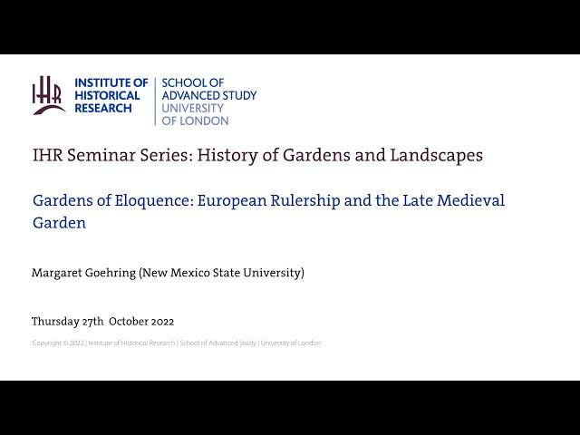 IHR Garden History Seminar: Gardens of Eloquence: European Rulership and the Late Medieval Garden