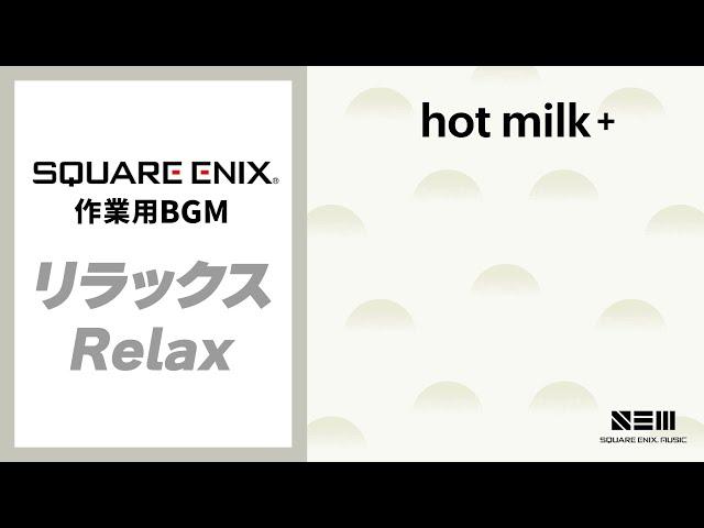 hot milk+ / Square Enix Music Monthly Live Streaming Archive
