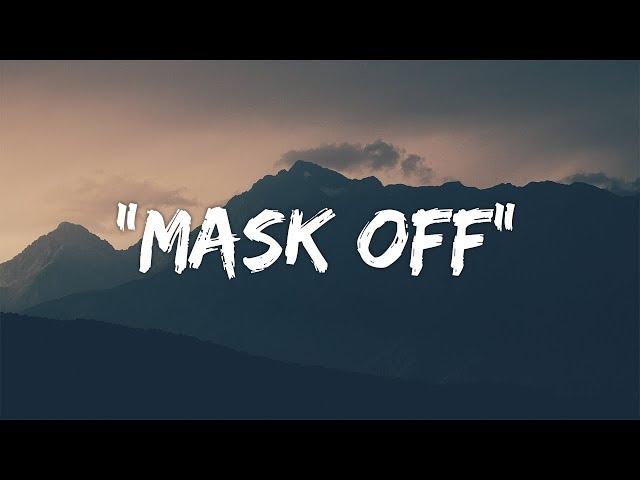 Future - Mask Off (Lyrics / Lyric Video)