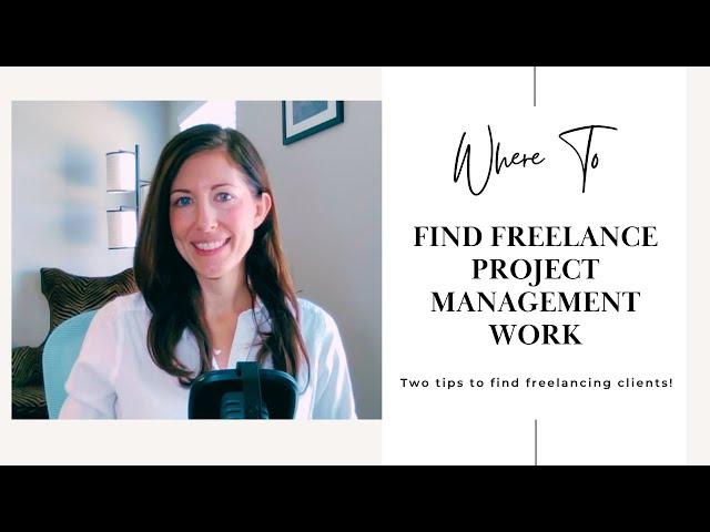 Where to find freelance project management work | My top tips for success!