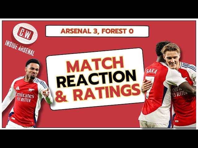 ODEGAARD MASTERCLASS! Arsenal 3, Nottingham Forest 0 - Match reaction and Arsenal player ratings