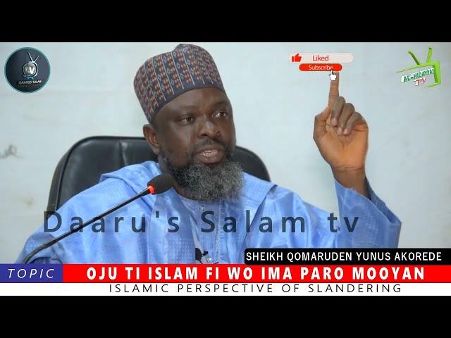 OJU TI ISLAM FI WO IMA PARO MOOYAN By: Fadilatul Sheikh Qomaruden Yunus Akorede hafizohulloh