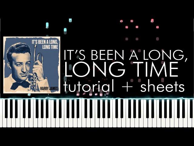 Harry James and His Orchestra - It's Been a Long, Long Time - Piano Tutorial - Sheet Music