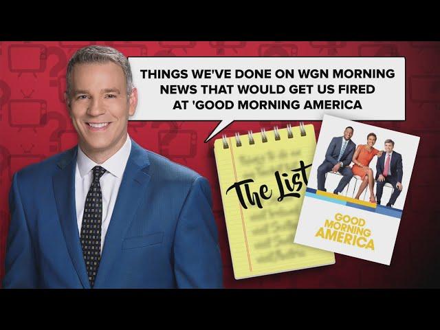 The List: Things done WGN Morning News that could get your fired on Good Morning America