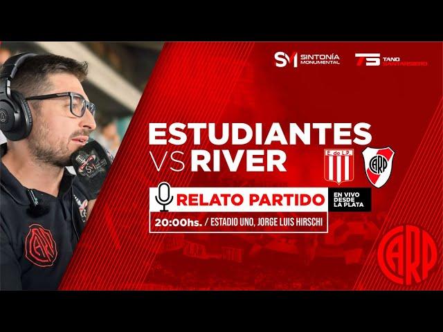 RIVER PLATE VS ESTUDIANTES (LP) - NARRACION EN VIVO CON CAMARA - LIGA PROFESIONAL FECHA 25