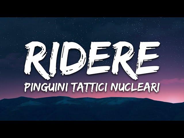 Pinguini Tattici Nucleari - Ridere (Testo/Lyrics)