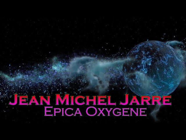 Jean Michel Jarre × Epica Oxygene