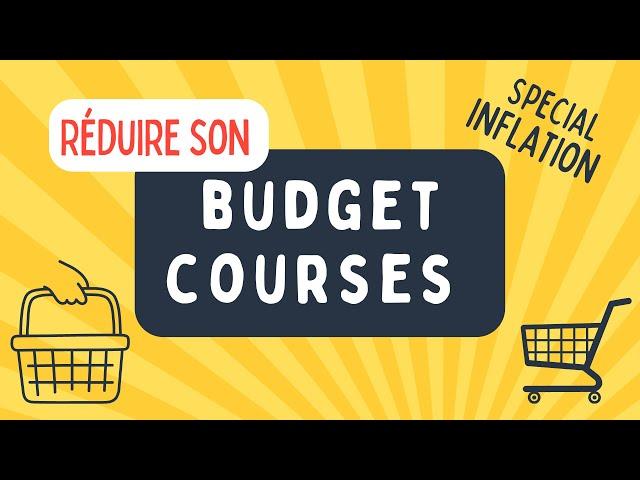 Comment réduire son budget courses en 16 étapes