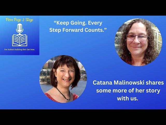 "Writing that first sentence is a game changer!" Catana Malinowski shares her 2nd #frompage2stage.