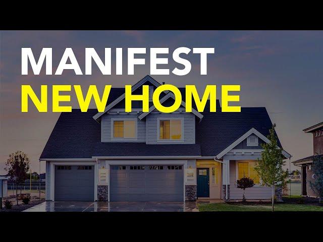 New House Affirmations - Receive Your New House (Quickly!) - Manifest Your Dream Home