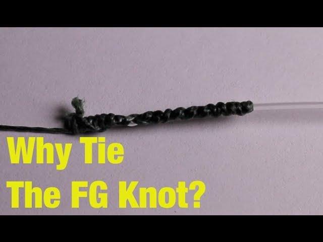 WHY and HOW to Tie the FG Knot! (Tackle Tuesday #1 )