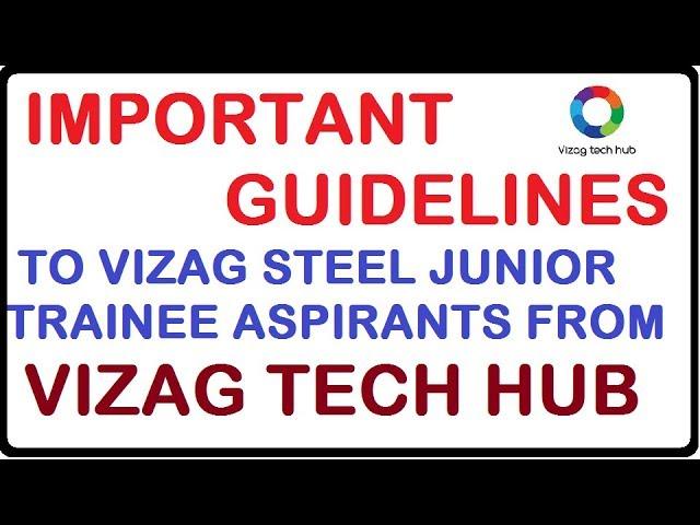 Important guidelines to vizag steel junior trainee aspirants from VIZAG TECH HUB