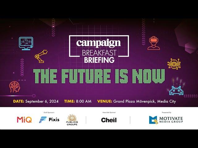 Campaign Breakfast Briefing: The Future Is Now - Highlights