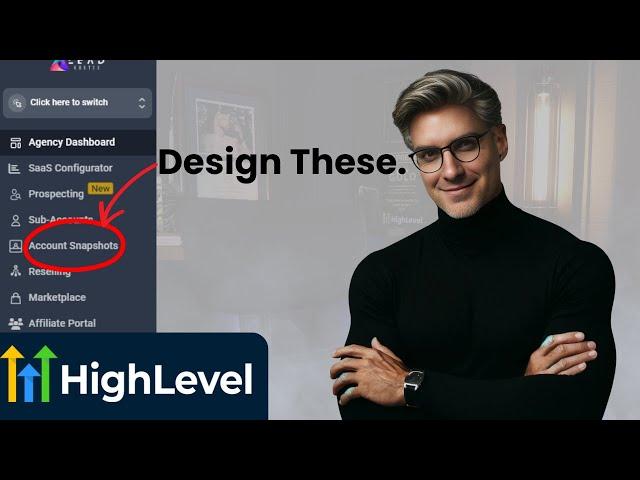 The Secret to Creating Irresistible GoHighLevel Snapshots for Customers