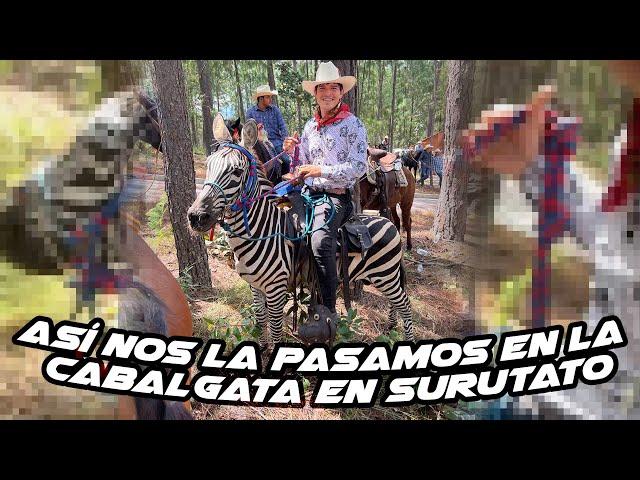 Así nos la pasamos en la Cabalgata en Surutato