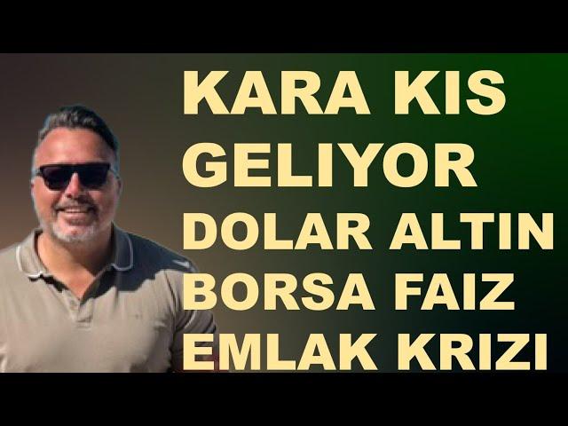 kara kış geliyor dolar borsa faiz altin