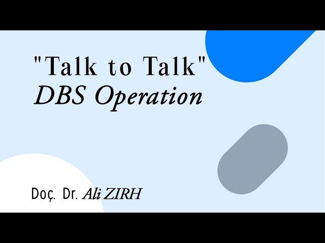 "Talk to Talk DBS Operation" | Doç. Dr. Ali ZIRH