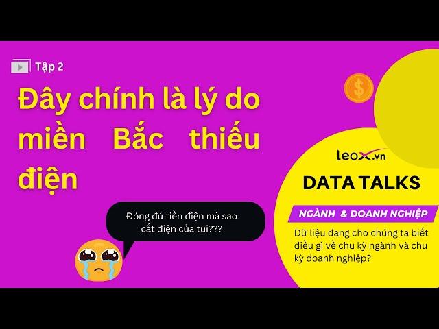 Tập 2: Vì sao miền Bắc thiếu điện ?