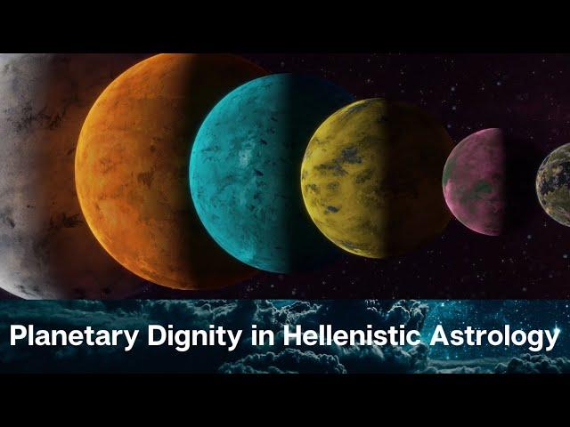 Understanding planetary dignity In Hellenistic astrology