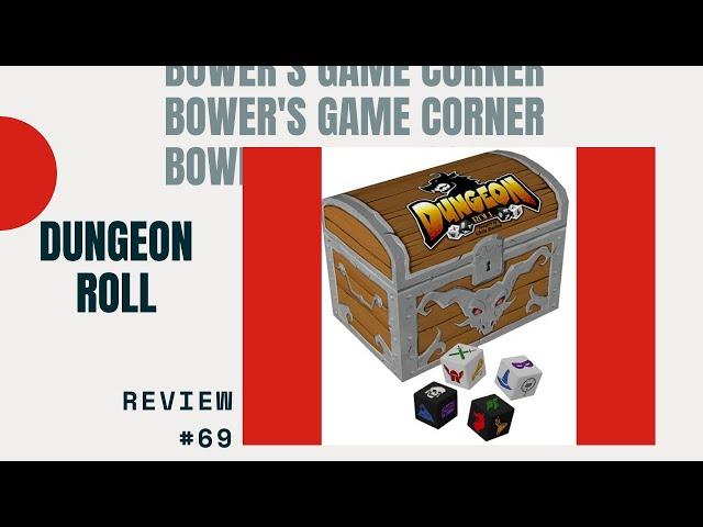 Bower's Game Corner #69: Dungeon Roll Review